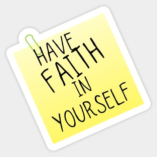 Have Faith In Yourself Sticker